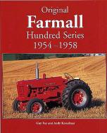BOOK-- ORIGINAL FARMALL HUNDRED SERIES 1954-1958 BY GUY FAY 
 HDBD., 8-1/4\" X 10-2/8\", 160 PGS., 200 COLOR, 50 B & W 
THIS BOOK IS OUT OF PRINT