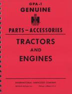 SERVICE ITEMS & ACCESSORIES MANUAL  A SERVICE MANUAL REPRINT TELLS YOU HOW TO TAKE THE TRACTOR APART, HOW TO FIX IT AND HOW TO PUT IT BACK TOGETHER AGAIN, IT IS A REPRINT OF THE MANUAL THAT THE FACTORY FURNISHED THE DEALERS SHOP SERVICE DEPARTMENT AND WAS NOT SENT OR GIVEN TO INDIVIDUAL RET  International Applications: GPA-1 GENUINE IH "PARTS ACCESSORIES" TRACTORS & ENGINES ALSO COVERS IH MODELS A, AV, SUPER A, SUPER AV, SUPER AV1, B, BN, C, SUPER C, H, HV, SUPER H, SUPER HV, M, MD, MV, MDV, SUPER M, SUPER MD, SUPER MV, SUPER MDV, MTA, I4, I6, ID6, I9, ID9, O4, OS4, O6,